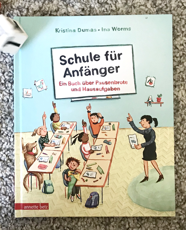 Schule für Anfänger – Ein Buch über Pausenbrote und Hausaufgaben